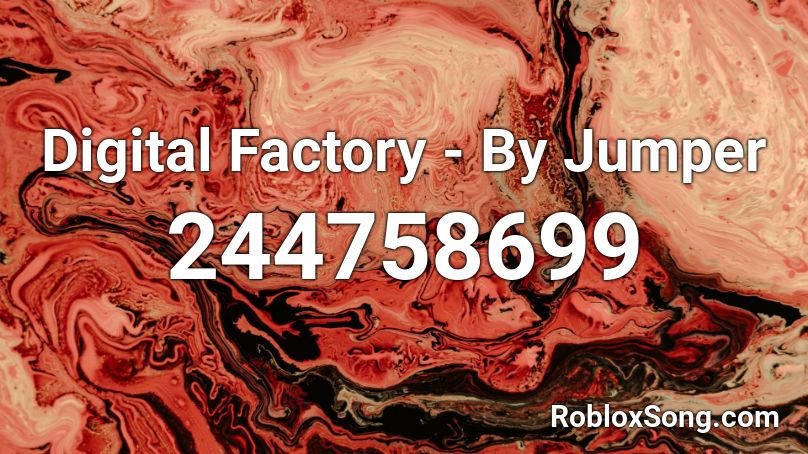 Digital Factory - By Jumper Roblox ID