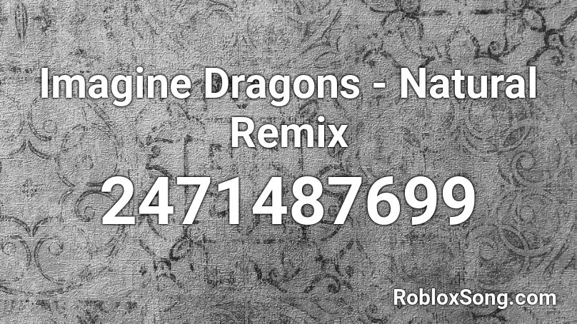 Imagine Dragons - Natural Remix Roblox ID