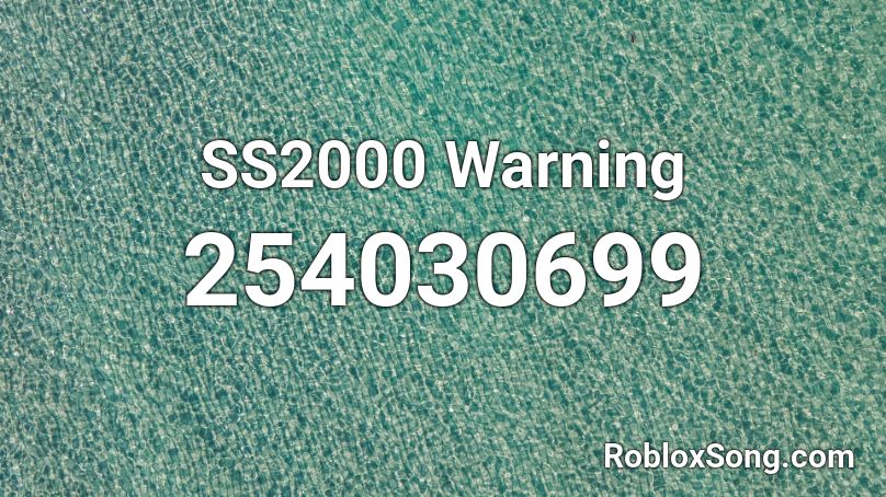 SS2000 Warning  Roblox ID