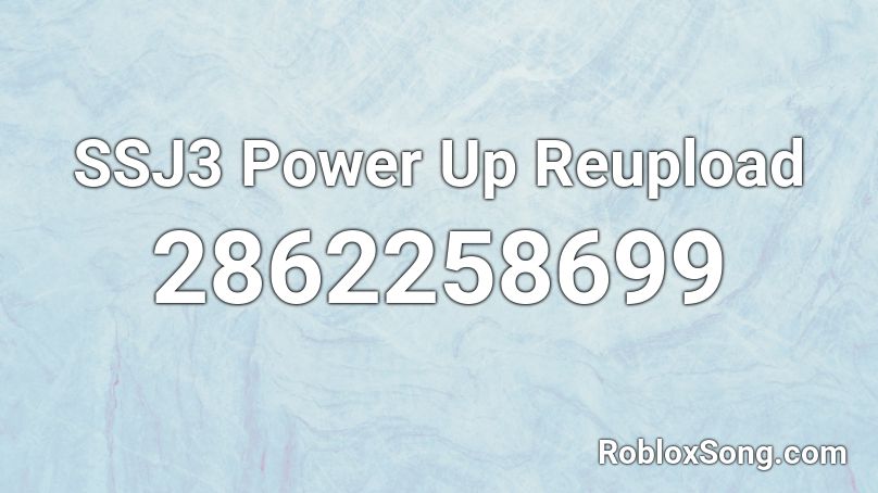 SSJ3 Power Up Reupload Roblox ID