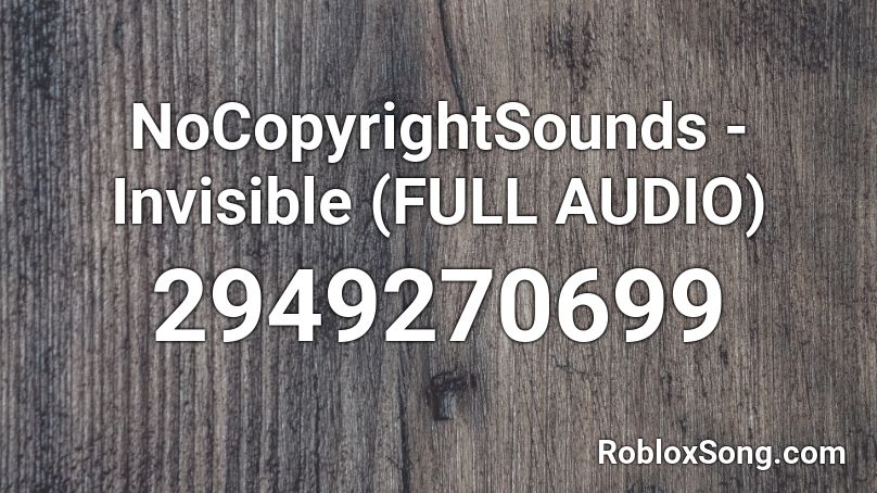 Nocopyrightsounds Invisible By Snappy Pro Roblox Id Roblox Music Codes - invisible roblox id