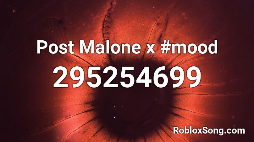 Post Malone x #mood Roblox ID