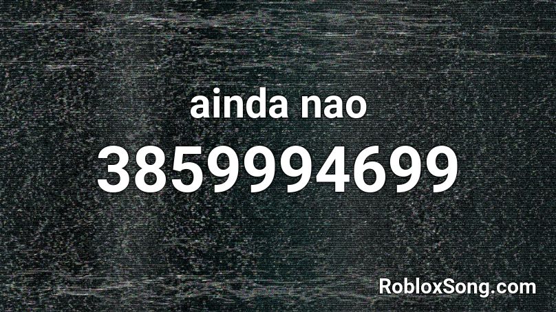 ainda nao Roblox ID