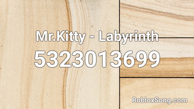 Mr.Kitty - Labyrinth Roblox ID