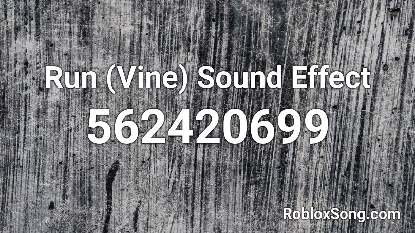 Run Vine Sound Effect Roblox Id Roblox Music Codes - roblox code id christmas vine