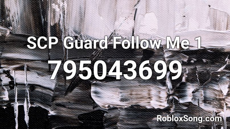 SCP Guard Follow Me 1 Roblox ID
