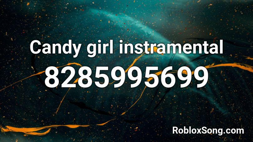 Candy girl instramental Roblox ID