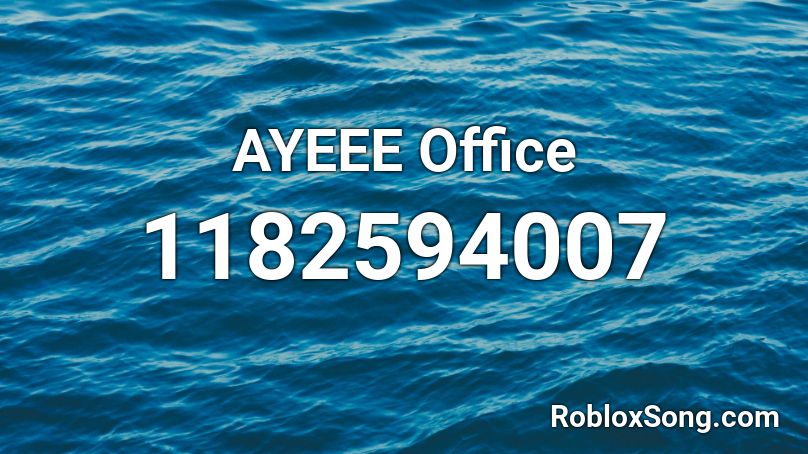 AYEEE Office Roblox ID