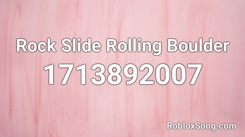 Rock Slide Rolling Boulder Roblox ID