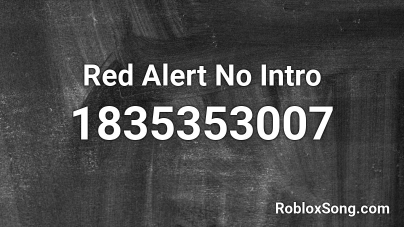 Red Alert No Intro Roblox ID