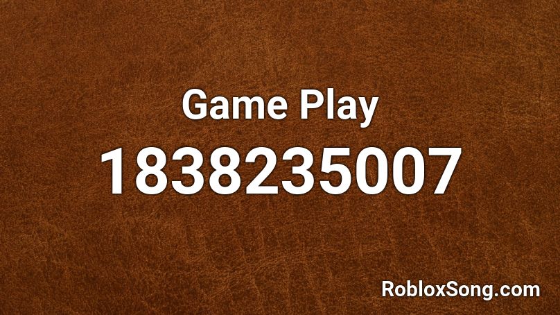 Game Play Roblox ID