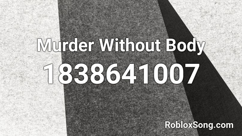 Murder Without Body Roblox ID
