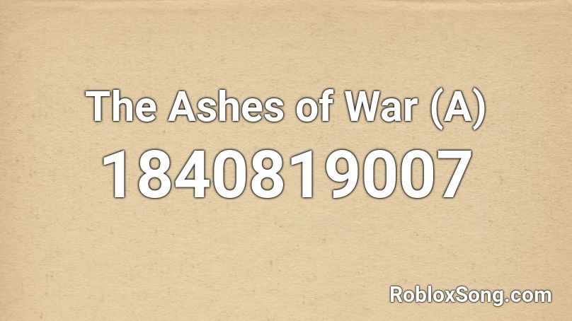 The Ashes of War (A) Roblox ID