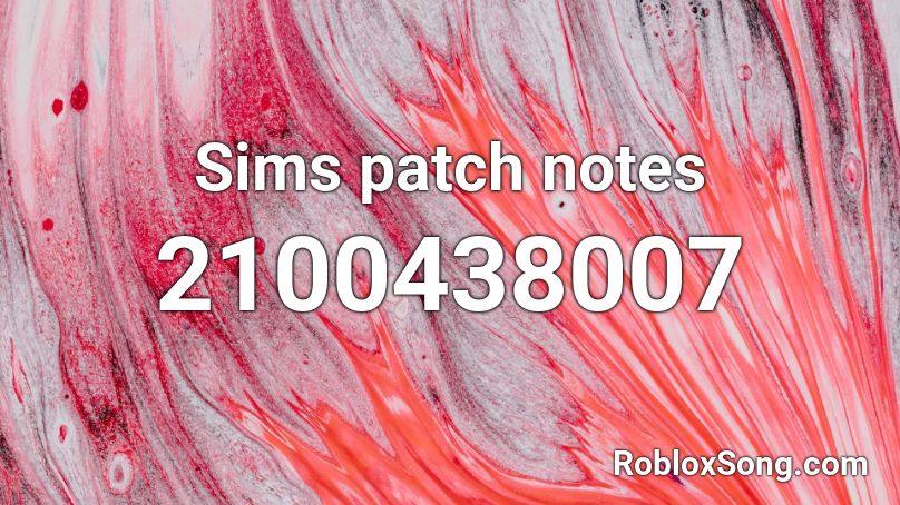 Sims patch notes  Roblox ID