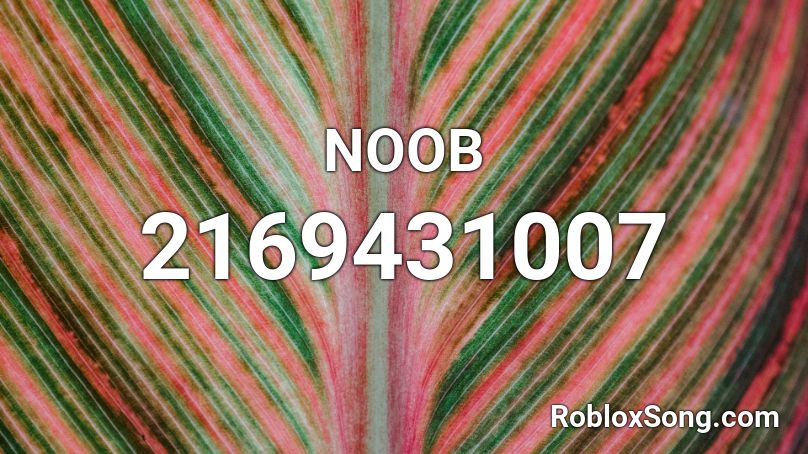 Noob Roblox Id Roblox Music Codes - noob song 2 roblox id