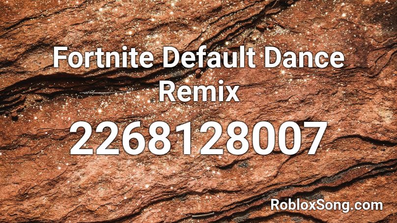 Fortnite Default Dance Remix Roblox ID
