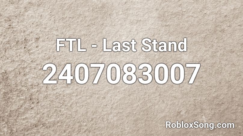FTL - Last Stand Roblox ID