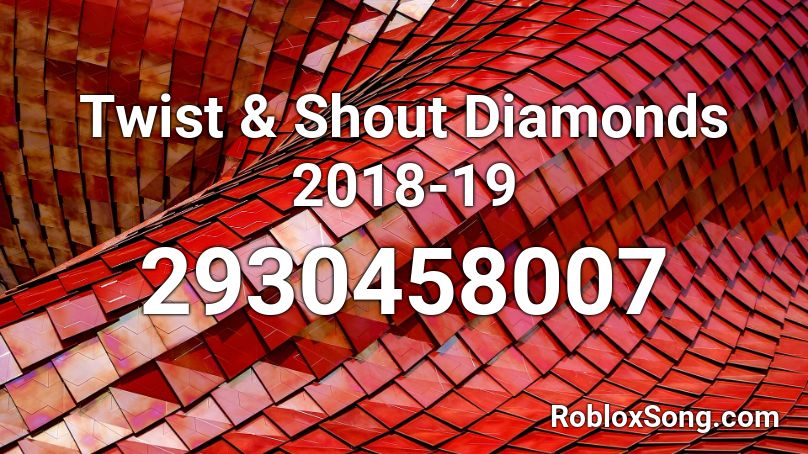 Twist & Shout Diamonds 2018-19 Roblox ID