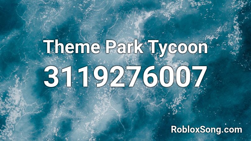 Theme Park Tycoon Roblox ID