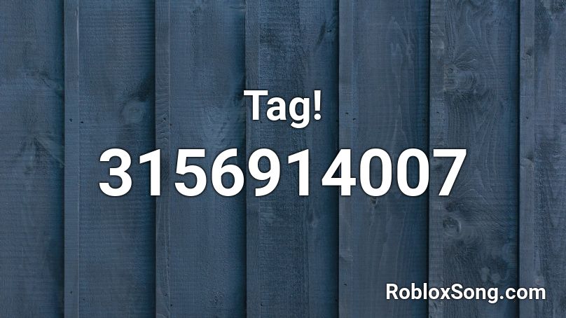 Tag! Roblox ID