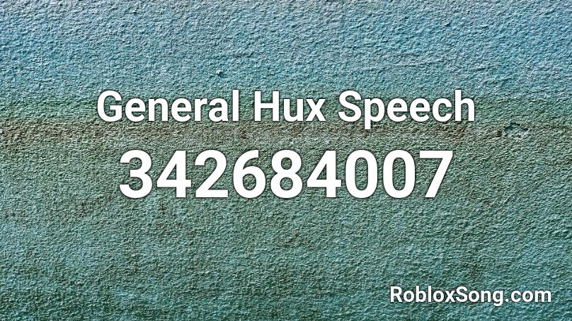 General Hux Speech Roblox ID