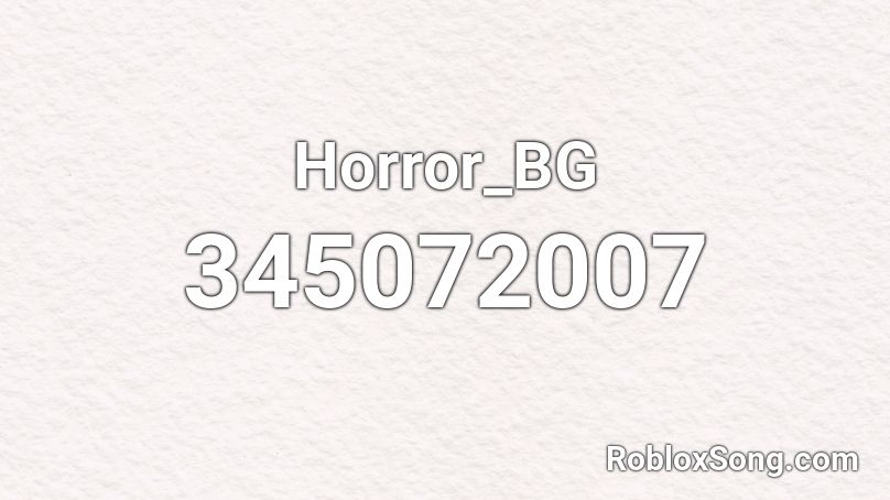 Horror_BG Roblox ID