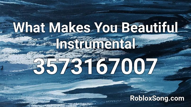 What Makes You Beautiful Instrumental Roblox ID