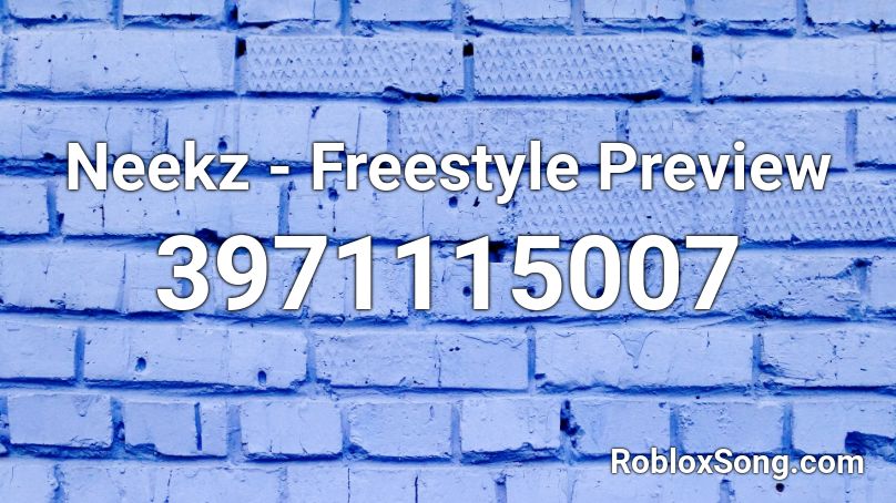 Neekz - Freestyle Preview Roblox ID