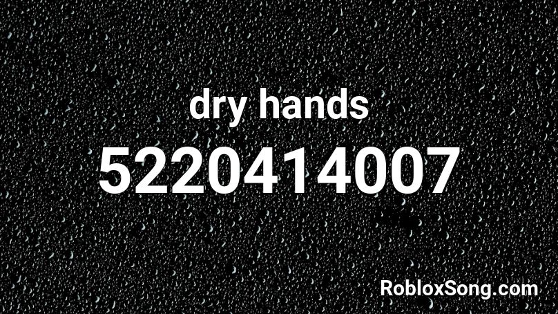 dry hands Roblox ID