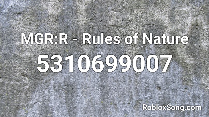 MGR:R - Rules of Nature Roblox ID