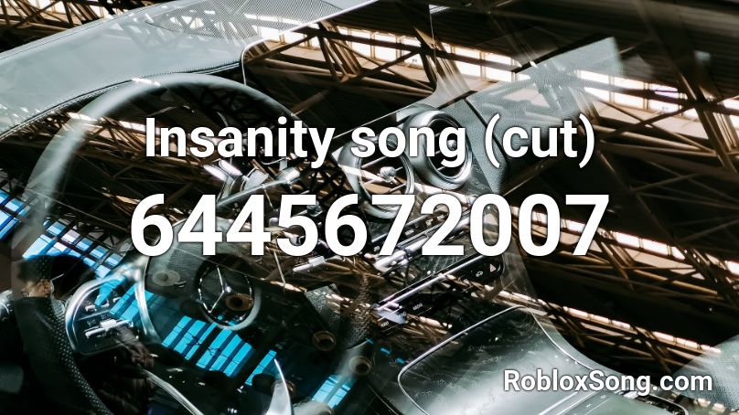 Insanity Song Roblox ID