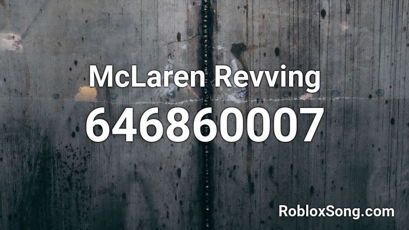 McLaren Revving Roblox ID