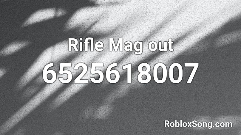 Rifle Mag out Roblox ID