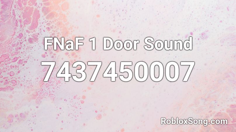 FNaF 1 Door Sound Roblox ID - Roblox music codes