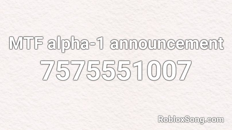 MTF alpha-1 announcement Roblox ID