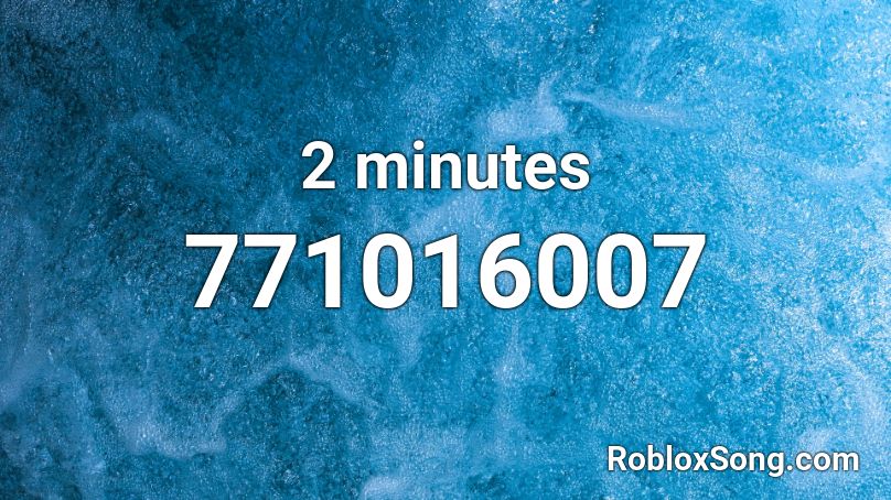 2 minutes Roblox ID