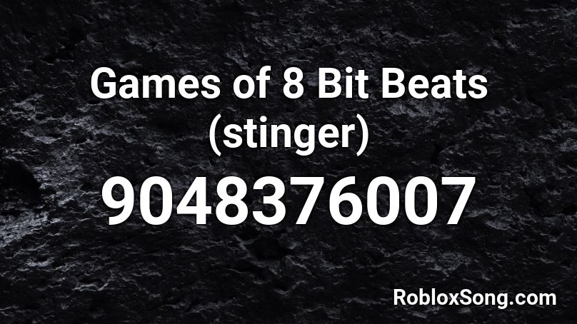 Games of 8 Bit Beats (stinger) Roblox ID