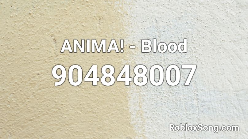 ANIMA! - Blood Roblox ID