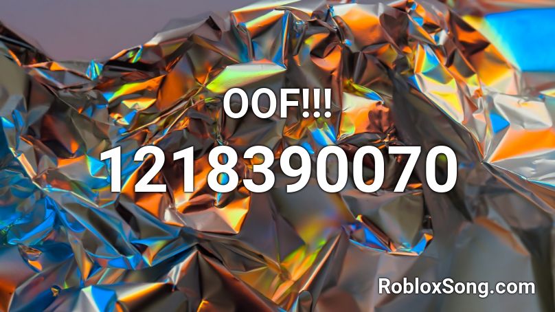 OOF!!! Roblox ID