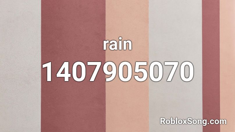 rain  Roblox ID