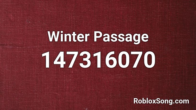 Winter Passage Roblox ID