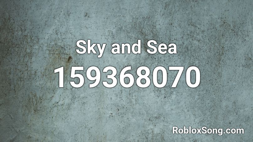 Sky and Sea Roblox ID