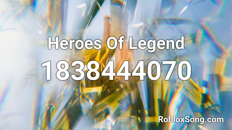 Heroes Of Legend Roblox ID
