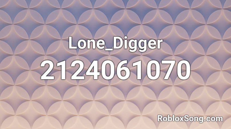 Lone_Digger Roblox ID