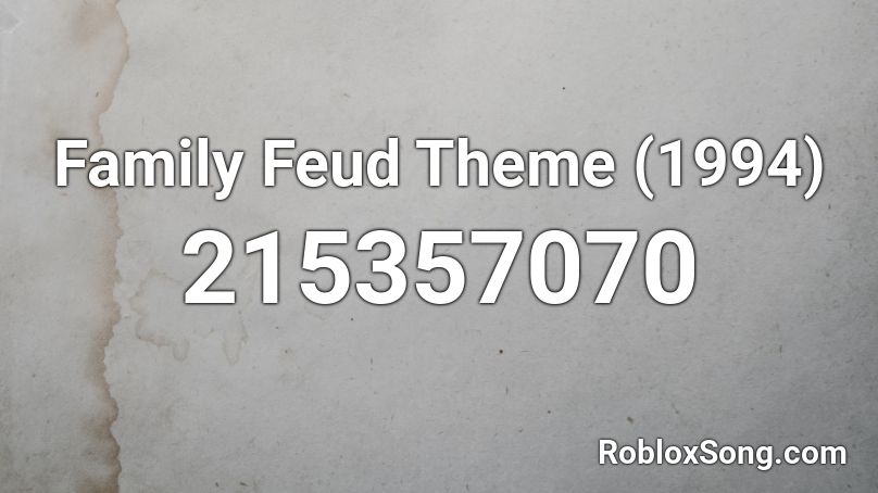 Family Feud Theme (1994) Roblox ID