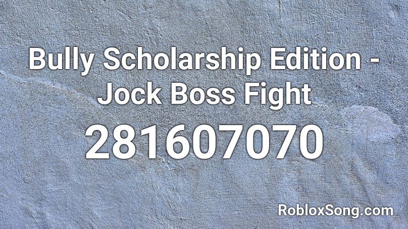 Bully Scholarship Edition - Jock Boss Fight Roblox ID