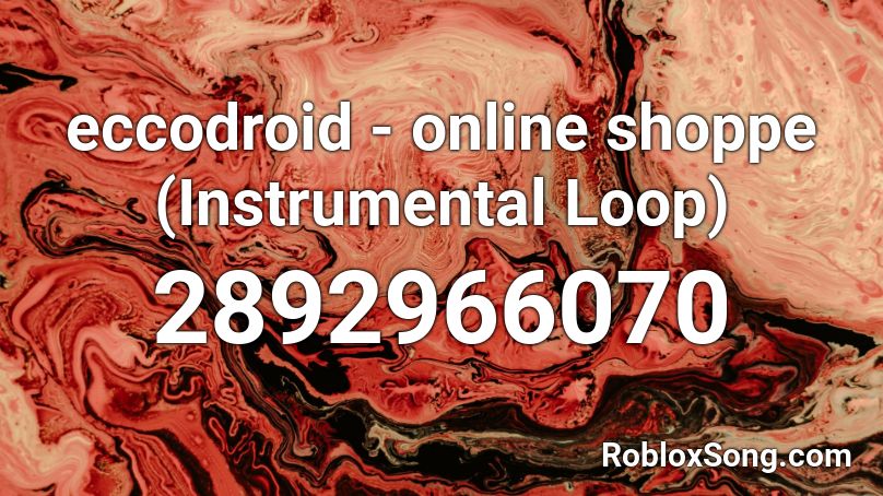 eccodroid - online shoppe (Instrumental Loop) Roblox ID