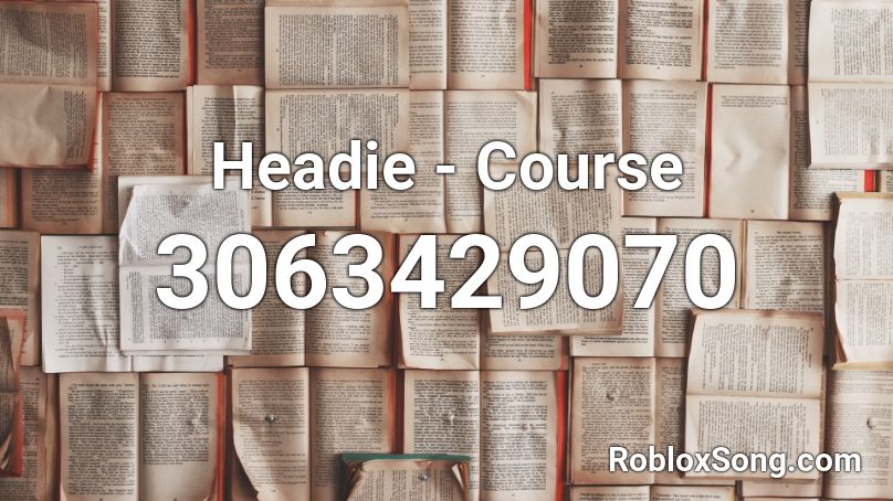 Headie - Course Roblox ID