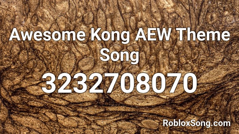 Awesome Kong AEW Theme Song Roblox ID