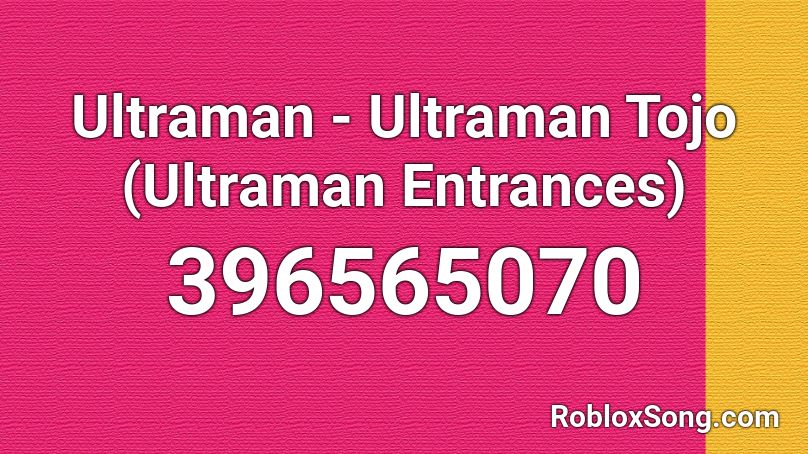 Ultraman - Ultraman Tojo (Ultraman Entrances) Roblox ID